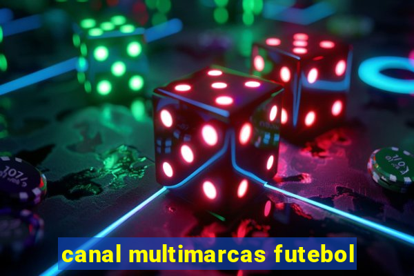 canal multimarcas futebol